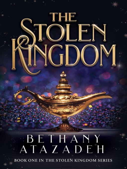 Title details for The Stolen Kingdom by Bethany Atazadeh - Available